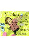 17 Things I'm Not Allowed to Do Anymore
