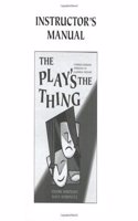 The Play's the Thing Instructor's Manual: A Whole Language Approach to Learning English