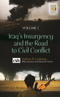 Iraq's Insurgency and the Road to Civil Conflict [2 Volumes]