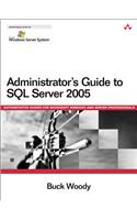 Administrator's Guide to SQL Server 2005