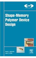 Shape-Memory Polymer Device Design
