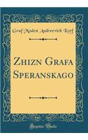 Zhiznʹ Grafa Speranskago (Classic Reprint)