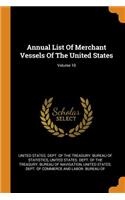 Annual List Of Merchant Vessels Of The United States; Volume 10