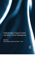 Understanding Tropical Coastal and Island Tourism Development