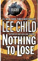 Nothing to Lose: A Jack Reacher Novel