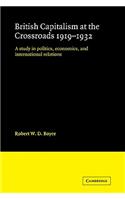 British Capitalism at the Crossroads, 1919-1932