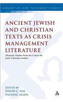 Ancient Jewish and Christian Texts as Crisis Management Literature