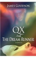 QX And The Dream Runner: A Novella