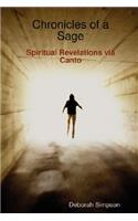 Chronicles of a Sage: Spiritual Revelations Via Canto