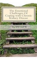 The Emotional Challenges Of Coping with Chronic Kidney Disease