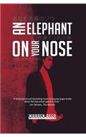 Elephant on Your Nose