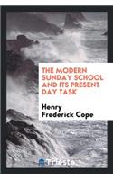 The Modern Sunday School and Its Present Day Task
