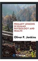 PRIMARY LESSONS IN HUMAN PHYSIOLOGY AND