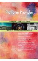 Platform Provider A Complete Guide - 2019 Edition
