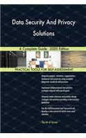 Data Security And Privacy Solutions A Complete Guide - 2020 Edition