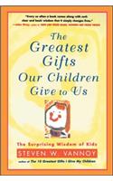 The Greatest Gifts Our Children Give to Us