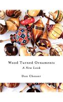 Wood Turned Ornaments a New Look