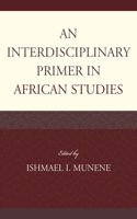 Interdisciplinary Primer in African Studies