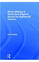 Music-Making in North-East England during the Eighteenth Century