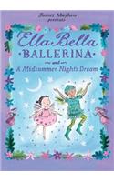 Ella Bella Ballerina and a Midsummer Night's Dream