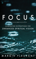 Focus: Eliminating Distractions for Enhanced Spiritual Vision(English)