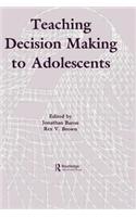 Teaching Decision Making To Adolescents