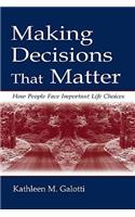 Making Decisions That Matter