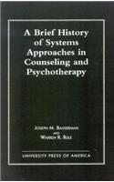 Brief History of Systems Approaches in Counseling and Psychotherapy