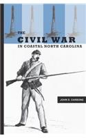 The Civil War in Coastal North Carolina
