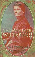 A Woman in the Wilderness: The Story of Amalie Dietrich in Australia