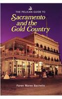 Pelican Guide to Sacramento and the Gold Country