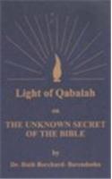Light of Qabalah on the Unknown Secret of the Bible