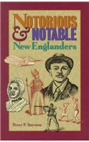 Notorious and Notable New Englanders