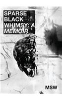 Sparse Black Whimsy