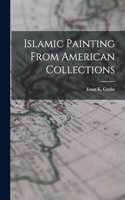 Islamic Painting From American Collections