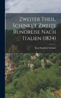 Zweiter Theil, Schinkl'e zweite Rundreise nach Italien (1824)