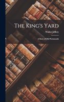 King's Yard; A Story of Old Portsmouth