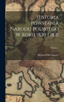 Historja Powstania Narodu Polskiego W Roku 1830 I 1831; Volume 1