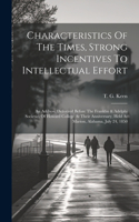 Characteristics Of The Times, Strong Incentives To Intellectual Effort