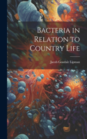 Bacteria in Relation to Country Life