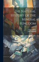 Natural History of the Mineral Kingdom