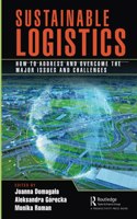 Sustainable Logistics: How to Address and Overcome the Major Issues and Challenges