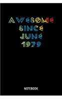 Awesome Since June 1979 Notebook: A5 (Handtaschenformat) Punkteraster Geburtsjahr Notizheft oder Pärchen Journal - Romantisches Tagebuch oder Haushaltsnotizen für Männer und Frauen