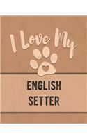 I Love My English Setter