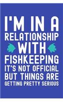 I'm in a Relationship with Fishkeeping It's Not Official But Things are Getting Pretty Serious