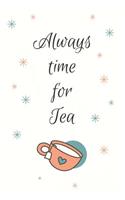 Always Time For Tea