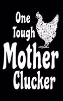 One Tough Mother Clucker