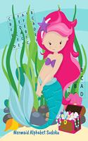 Mermaid Alphabet Sudoku: Logic Games for Kids 4x4 and 6x6 Puzzle Grids - Easy Medium Hard Levels - Alphabet Sudoku for Kids - Beautiful Mermaids