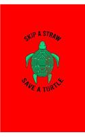 Skip A Straw Save A Turtle