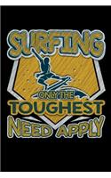 Surfing Only the Toughest Need Apply